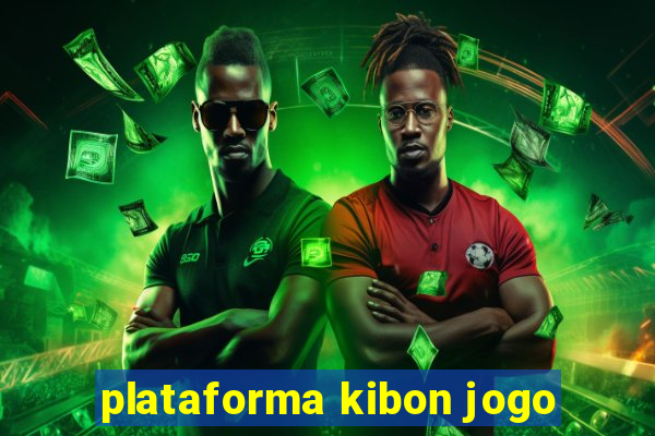 plataforma kibon jogo